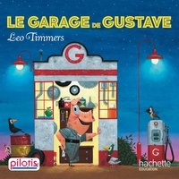 Leo Timmers - Le garage de Gustave.