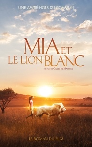 Prune de Maistre - Mia et le lion blanc - Tie in.