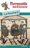  Collectif - Guide du Routard Normandie Médiévale.