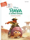  Disney et Agnès Berger - Raya et le dernier dragon - L'histoire du film.