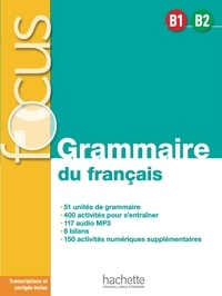 Anne Akyüz et Bernadette Bazelle-Shahmaei - Grammaire du français B1-B2.