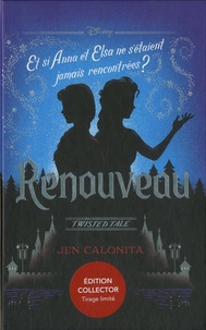 Jen Calonita - Renouveau - Et si Anna et Elsa ne s'étaient jamais rencontrées ?.