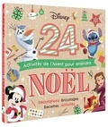  Disney - 24 activités de l'Avent pour attendre Noël - Décorations - Bricolages - Recettes - Activités.