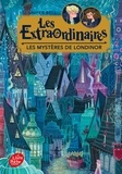 Jennifer Bell - Les extraordinaires Tome 1 : Les Mystères de Londinor.