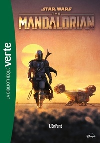 Joe Schreiber - Star Wars - The Mandalorian Tome 1 : L'enfant.