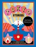 Tim Anderson - Tokyo Stories - A la découverte de la cuisine japonaise.