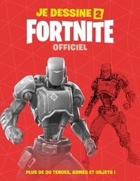  Epic Games - Je dessine Fortnite - Officiel Tome 2.