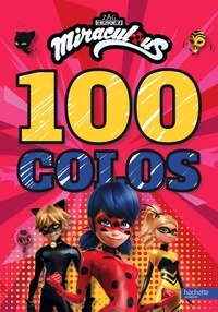  Hachette Jeunesse - 100 colos Miraculous.