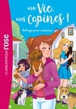 Hachette Livre - Ma vie mes copines 20 - Refuge pour animaux.