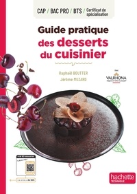 Jérôme Muzard et Raphaël Boutter - Guide pratique des desserts du cuisinier - Livre élève.