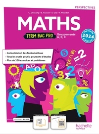 Christine Descamp et Elisabeth Faucon - Maths Terminale Bac Pro Groupements A, B, C.