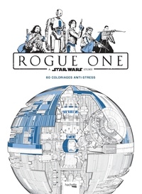  Hachette Pratique - Star Wars Rogue One - 60 coloriages anti-stress.