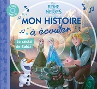  Disney - La Reine des Neiges - Magie des aurores boréales  : Le cristal de Bulda. 1 CD audio