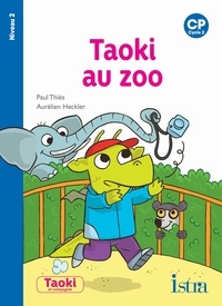 Paul Thiès et Aurélien Heckler - Taoki au zoo - CP Niveau 2.