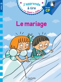 Emmanuelle Massonaud - J'apprends à lire avec Sami et Julie  : Le mariage - Fin de CP, niveau 3.