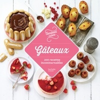  Hachette Pratique - Gâteaux - 100 recettes incontournables.