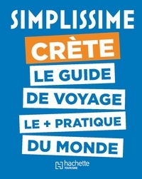  Hachette tourisme - Simplissime Crète - Le guide de voyage le + pratique du monde.