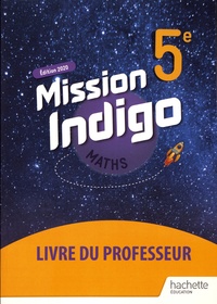 Christophe Barnet - Maths 5e Mission Indigo - Livre du professeur.