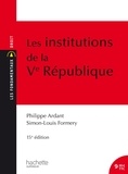Philippe Ardant et Simon-Louis Formery - Les institutions de la Ve République.