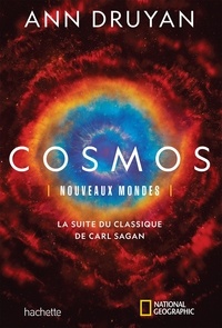 Ann Druyan - Cosmos - Nouveaux mondes.