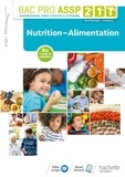Guillaume Luciani et Annie Martinez - Nutrition-alimentation 2de, 1re, Tle Bac Pro ASSP.