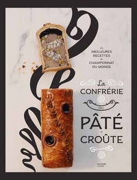  Confrérie du Pâté-Croûte - La confrérie du pâté-croute - Les meilleures recettes du championnat du monde.