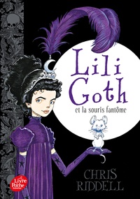 Chris Riddell - Lili Goth Tome 1 : Lili Goth et la souris fantôme.