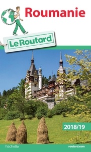  Collectif - Guide du Routard Roumanie 2018/19.