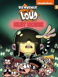  Nickelodeon - Bienvenue chez les Loud Tome 5 : Nuit noire.
