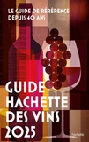  XXX - Guide Hachette des vins 2025 - Le guide de référence depuis 40 ans.
