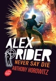 Anthony Horowitz - Alex Rider Tome 11 : Never say die.