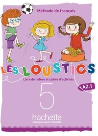 Hugues Denisot et Marianne Capouet - Les Loustics 5 A2.1 - Livre de l'élève et cahier d'activités. 1 CD audio