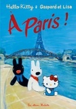 Anne Gutman - Hello Kitty & Gaspard et Lisa à Paris !.