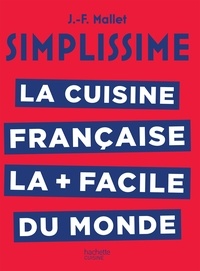 Jean-François Mallet - Simplissime La cuisine française.