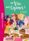 Catherine Kalengula et  Pacotine - Ma Vie, mes Copines ! Tome 11 : Le concours de gâteaux.