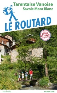  Le Routard - Tarentaise Vanoise - Savoie Mont Blanc.