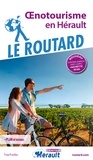  Le Routard - Oenotourisme dans l'Hérault. 1 Plan détachable