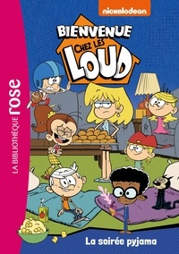  Nickelodeon - Bienvenue chez les Loud Tome 8 : La soirée pyjama.