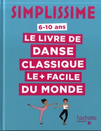 Mitéki Kudo et Delphine Soucail - Le livre de danse classique le + facile du monde.