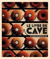 Stéphane Rosa - Le livre de cave du Guide Hachette des vins.