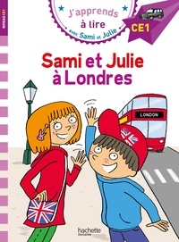Emmanuelle Massonaud et Thérèse Bonté - J'apprends à lire avec Sami et Julie  : Sami et Julie à Londres - Niveau CE1.