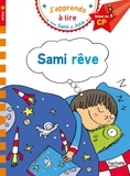 Isabelle Albertin et Thérèse Bonté - J'apprends à lire avec Sami et Julie  : Sami rêve - Début de CP, niveau 1.