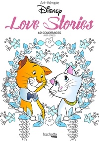  Disney et Aurélia-Stéphanie Bertrand - Love stories Disney - 60 coloriages anti-stress.