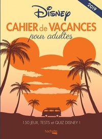  Antartik - Cahier de vacances Disney pour adultes - 150 jeux, tests et quiz Disney.