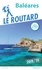  Collectif - Guide du Routard Baléares 2019/20.