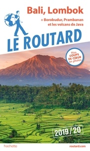  Collectif - Guide du Routard Bali Lombok 2019/20 - + Borobudur, Prabanan et les volcans de Java.
