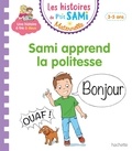 Nine Cléry - Les histoires de P'tit Sami Maternelle  : Sami apprend la politesse.