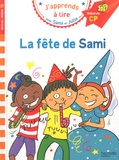 Isabelle Albertin et Thérèse Bonté - J'apprends à lire avec Sami et Julie  : La fête de Sami - Début de CP, niveau 1.