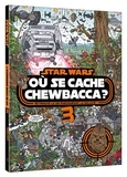 Katrina Pallant et Ulises Farinas - Star Wars - Où se cache Chewbacca ? Tome 3.
