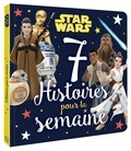  Disney - Star Wars - 7 Histoires pour la semaine.
